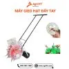 Máy gieo hạt đẩy tay AgriHT